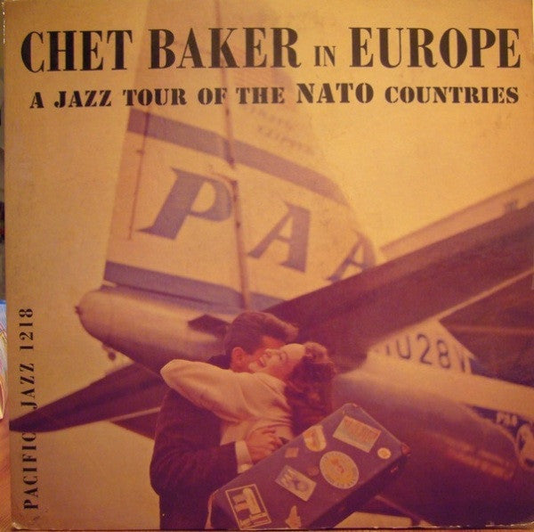 Chet Baker – Chet Baker In Europe: A Jazz Tour Of The Nato Countries
