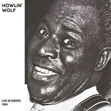 Howlin' Wolf - Live In Europe 1964 (RSD 2024)