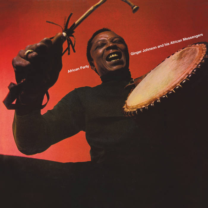 Ginger Johnson and His African Messengers - African Party (Deluxe Edition)