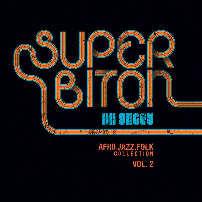 Super Biton De Segou - Afro.Jazz.Folk Collection Vol 2