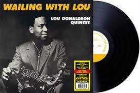 Lou Donaldson Quintet - Wailing With Lou