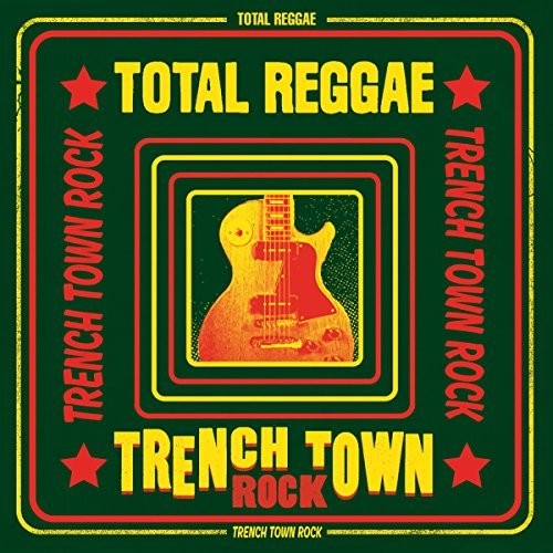 VA - Total Reggae: Trench Town Rock