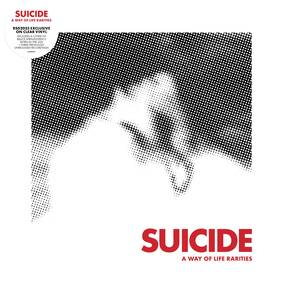 Suicide - A Way Of Life: The Rarities EP (2023 RSD)