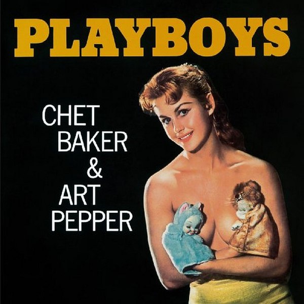Chet Baker & Art Pepper - Playboys
