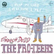 The Pro-Teens - I Flip My Life Every Time I Fly