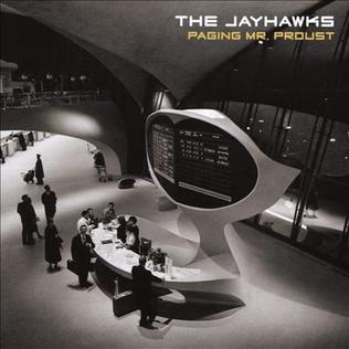 The Jayhawks - Paging Mr. Proust