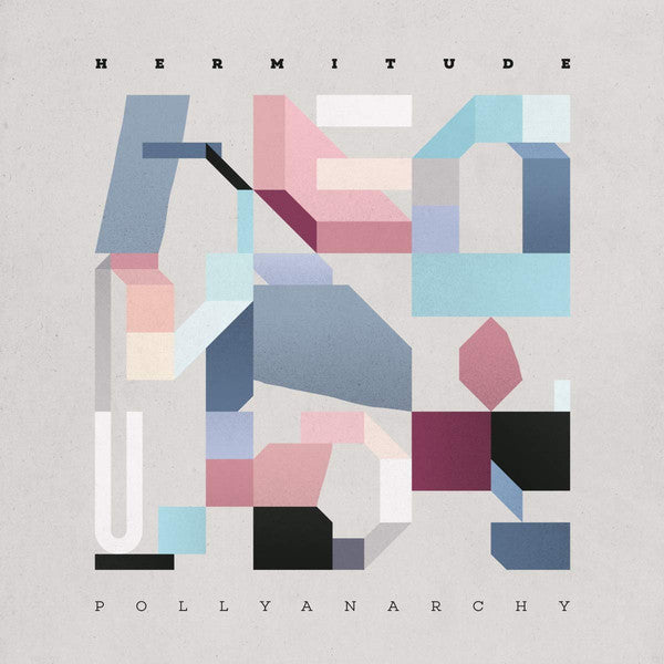 Hermitude - Extrapollyanarchy