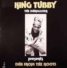 King Tubby - Dub From The Roots
