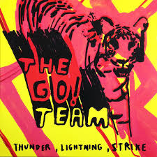 The Go! Team - Thunder, Lightning, Strike