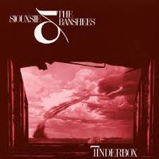 Siouxsie and The Banshees - Tinderbox