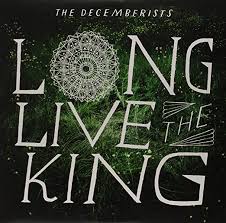 The Decemberist - Long Live The King