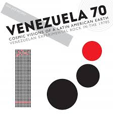 Venezuela 70 Vol2 - Cosmic Visions of A Latin American Earth: Venezuelan Rock In The 1970s & Beyond - Soul Jazz Compilation