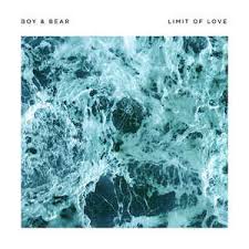 Boy and Bear - Limit of love