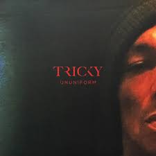Tricky - Ununiform