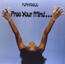 Funkadelic - Free your mind