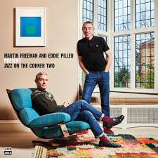 Martin Freeman and Eddie Piller - Jazz On The Corner Two
