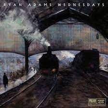 Ryan Adams - Wednesday