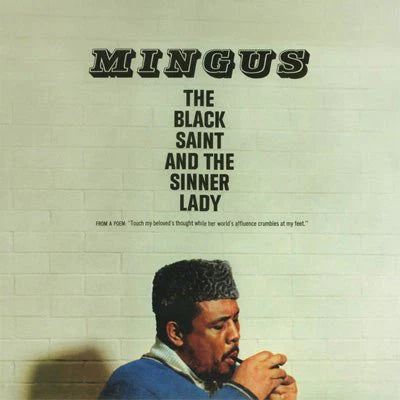 Charles Mingus - The Black Saint And The Sinner Lady