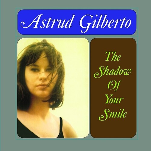 Astrud Gilberto - Shadow Of Your Smile