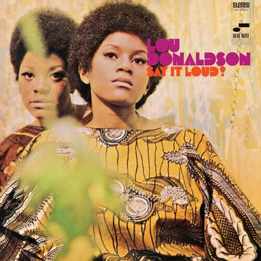 Lou Donaldson - Say It Loud! (Blue Note Classics Reissue)