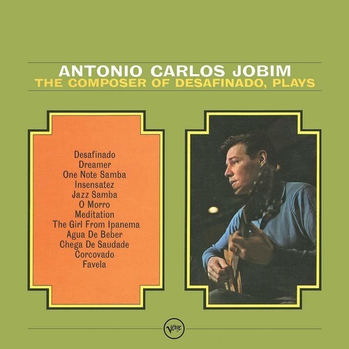 Antonio Carlos Jobim - The Composer of Desafinado, Plays