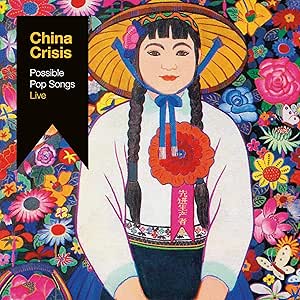 China Crisis - Possible Pop Songs Live (+Bonus CD)