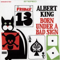 Albert King - Born Under A Bad Sign