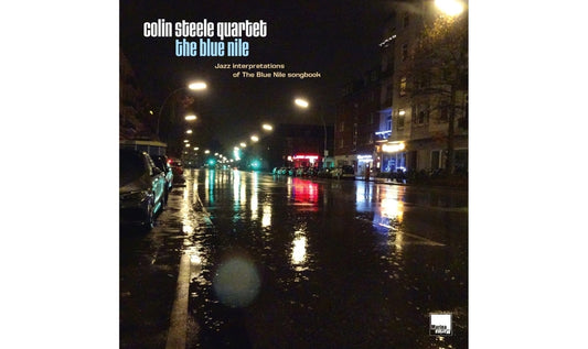Colin Steele Quartet - Jazz Interpretations Of The Blue Nile Songbook