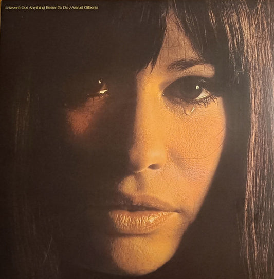 Astrud Gilberto - I Haven't Got Anything Better To Do
