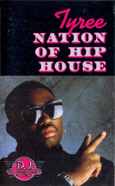Tyree - Nation Of Hip House (Cassette)