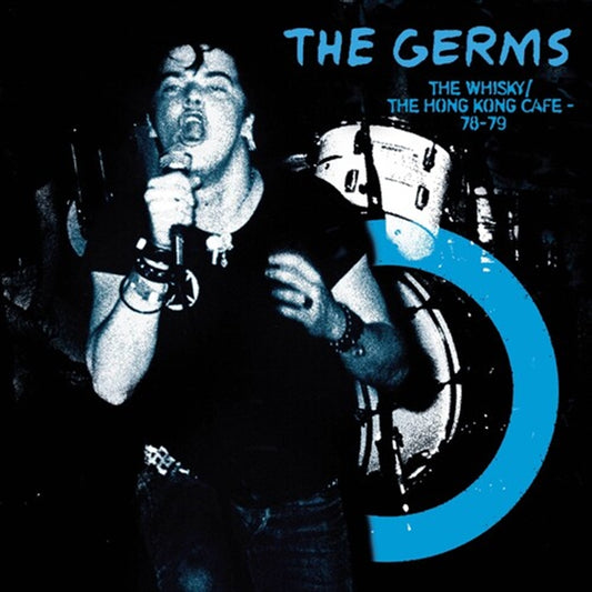 The Germs - The Whisky/The Hong Kong Cafe 78-79