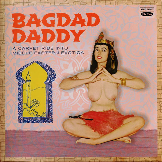 V/A - Bagdad Daddy: A Carpet Ride Into Middle Eastern Exotica