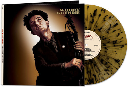 Woody Guthrie - This Machine Kills Fascists