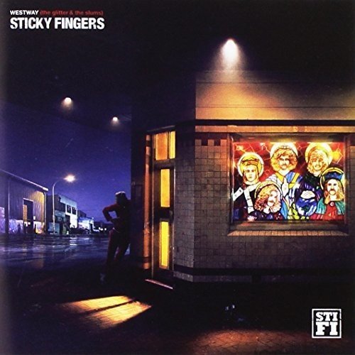 Sticky Fingers - Westway (The Glitter & The Slums)