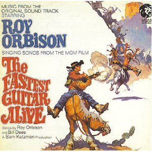 Fastest Guitar Alive - Original Soundtrack by Roy Orbison