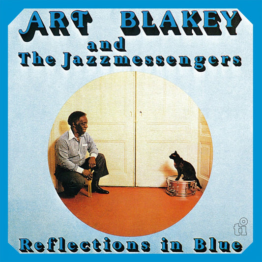Art Blakey & The Jazz Messengers - Reflections in Blue