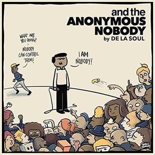 De La Soul - and the anonymous nobody
