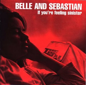 Belle and Sebastian - If You're Feeling Sinister