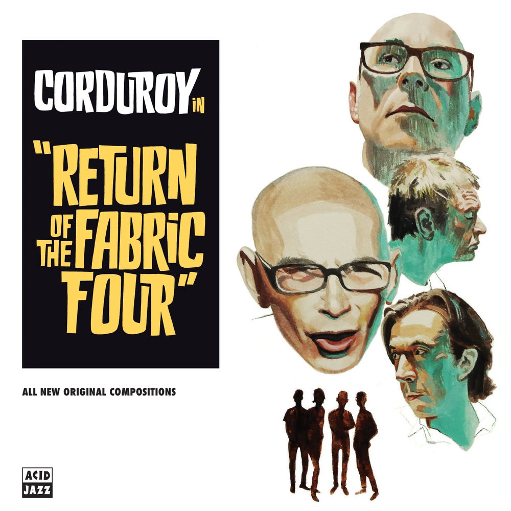 Corduroy - Return of the Fabric Four