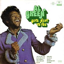 Al Green - Gets next to you