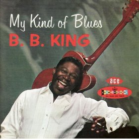 B. B. King - My Kind of Blues