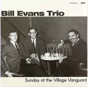 Bill Evans Trio - Sunday At The Village Vanguard