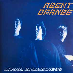 Agent Orange - Living In Darkness