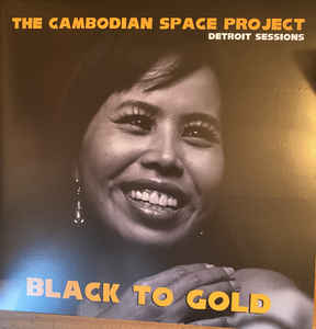 The Cambodian Space Project - Black To Gold
