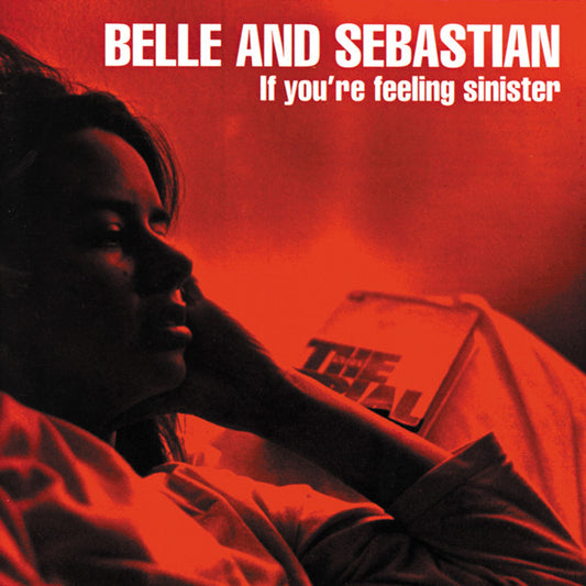 Belle and sebastian - if you’re feeling sinister