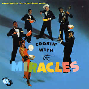 The Miracles - Cookin with the miracles