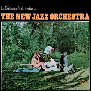 The New Jazz Orchestra – Le Déjeuner Sur L'Herbe
