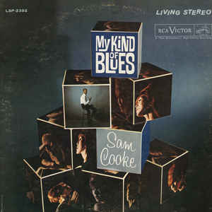 Sam Cooke - My Kind of Blues