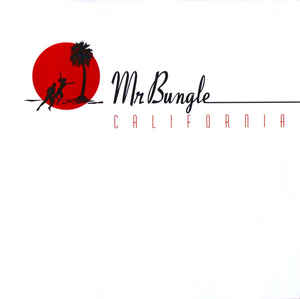 Mr Bungle - California