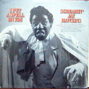 Screamin' Jay Hawkins - A Spell on You: B Sides and Rarities